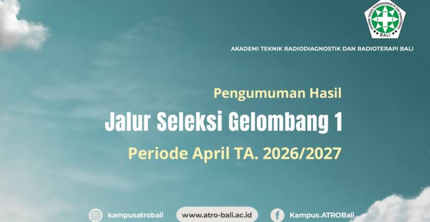 Periode April 2026 Tahun Akademik 2026/2027Berdasarkan hasil rapat panitia Sipensimaru ATRO Bali tahun ajaran 2026/2027 pada tanggal 2 Mei 2026 telah diputuskan mahasiswa yang LULUS JALUR SELEKSI GELOMBANG 1 PERIODE APRIL 2026 Akademi Teknik Radiodiagnostik dan Radioterapi Bali 2026 sebagai berikut:Surat Keputusan Direktur bisa diunduh pada tombol download di bawah:Selamat bagi calon mahasiswa dan mahasiswi yang telah lulus seleksi, Selamat Bergabung menjadi bagian Civitas ATRO Bali.